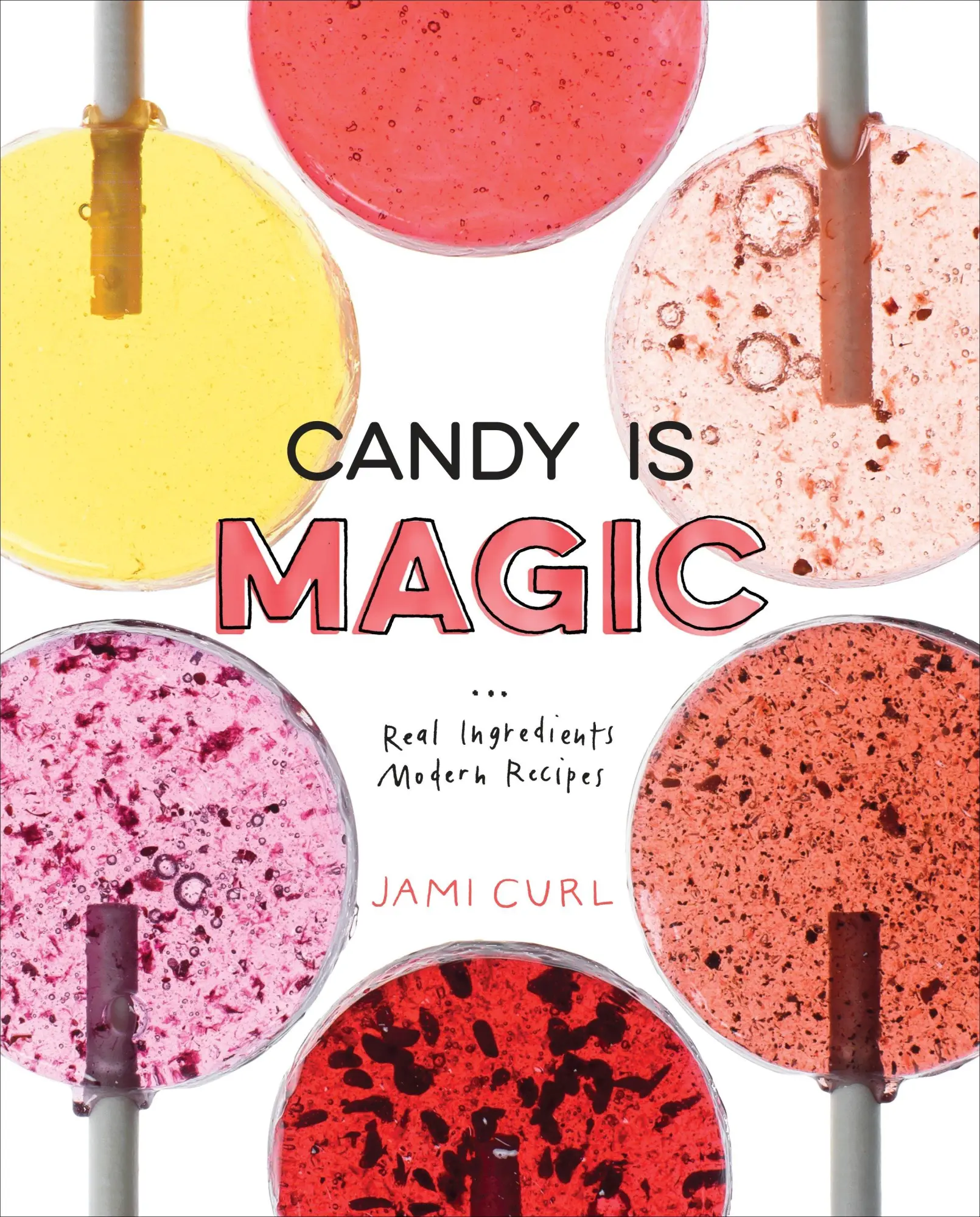 Cover: 9780399578397 | Candy Is Magic: Real Ingredients, Modern Recipes [A Baking Book]