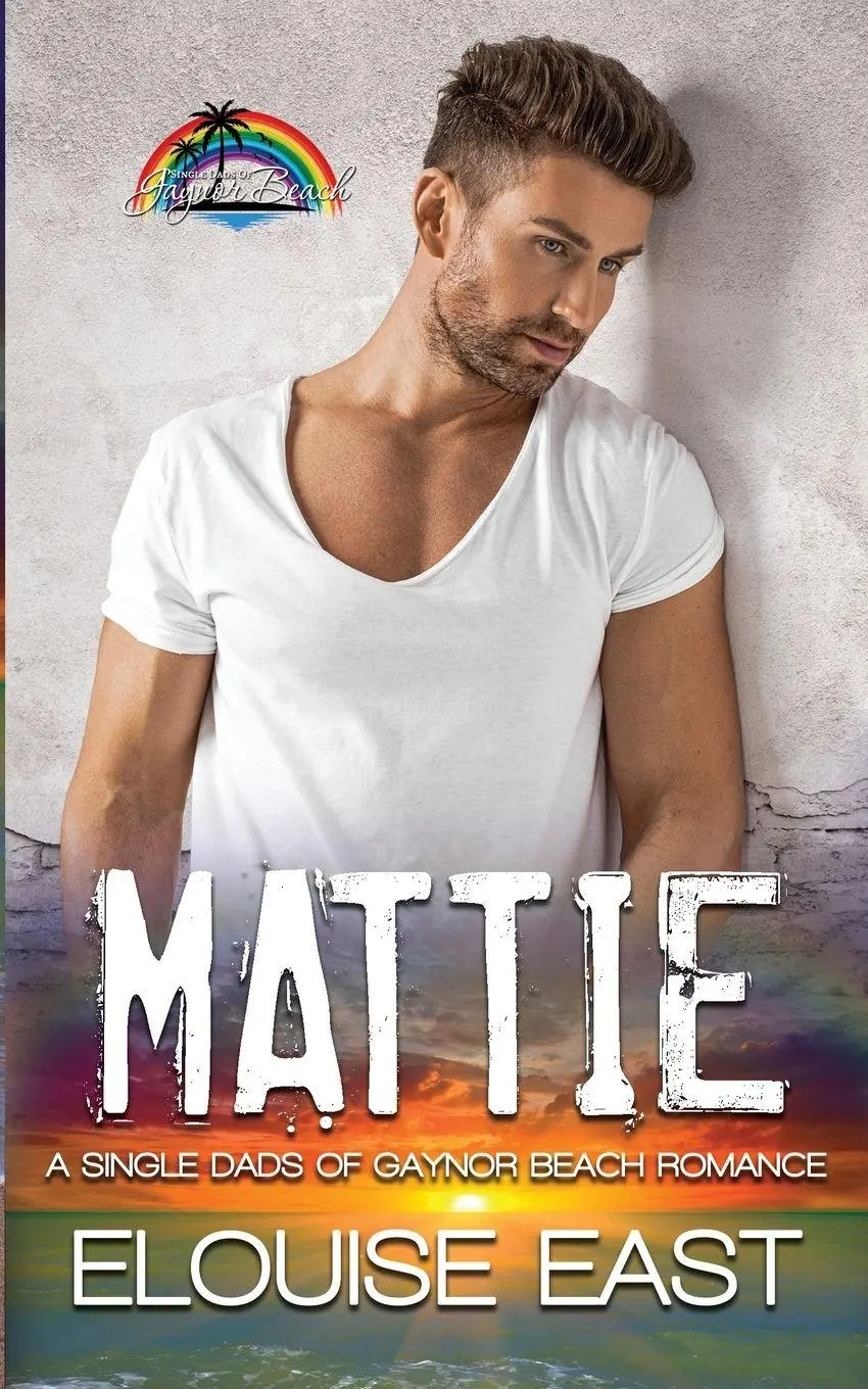 Cover: 9781915638397 | Mattie | Elouise East | Taschenbuch | Single Dads of Gaynor Beach