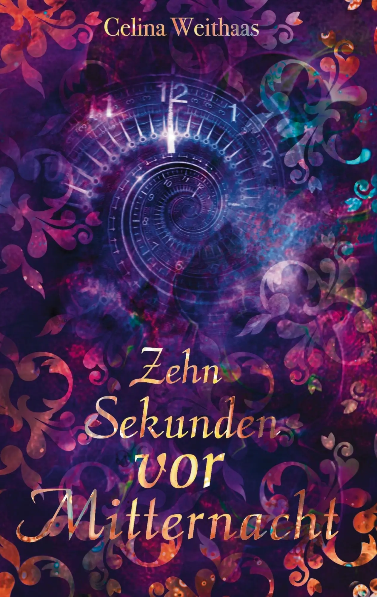 Cover: 9783384638397 | Zehn Sekunden vor Mitternacht | Celina Weithaas | Taschenbuch | 536 S.