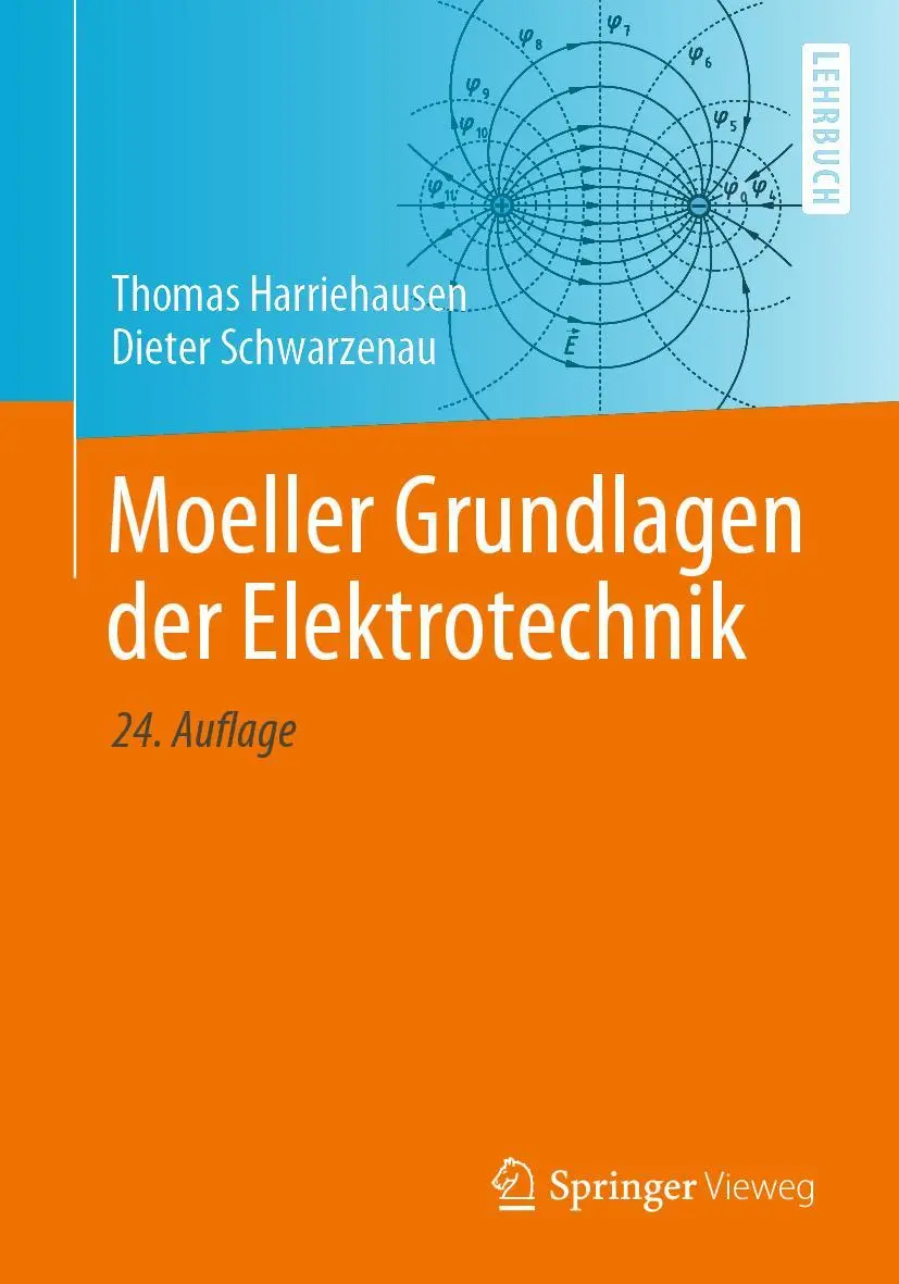 Cover: 9783658278397 | Moeller Grundlagen der Elektrotechnik | Thomas Harriehausen (u. a.) Cover: 9783658278397 | Moeller Grundlagen der Elektrotechnik | Thomas Harriehausen (u. a.)