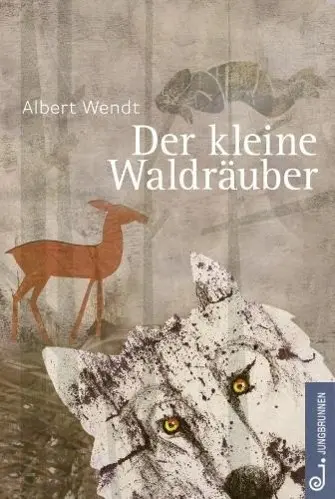 Cover: 9783702658397 | Der kleine Waldräuber | Albert Wendt | Buch | 80 S. | Deutsch | 2012