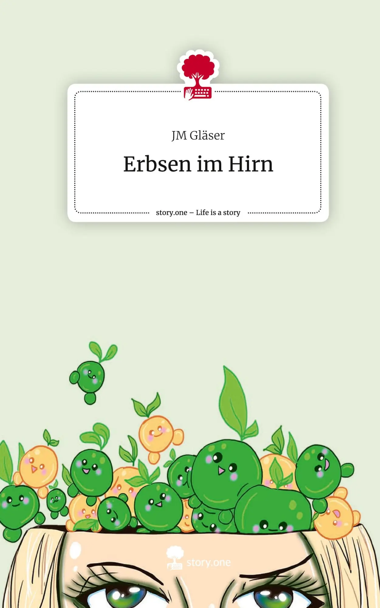 Cover: 9783710888397 | Erbsen im Hirn. Life is a Story - story.one | Jm Gläser | Buch | 60 S.