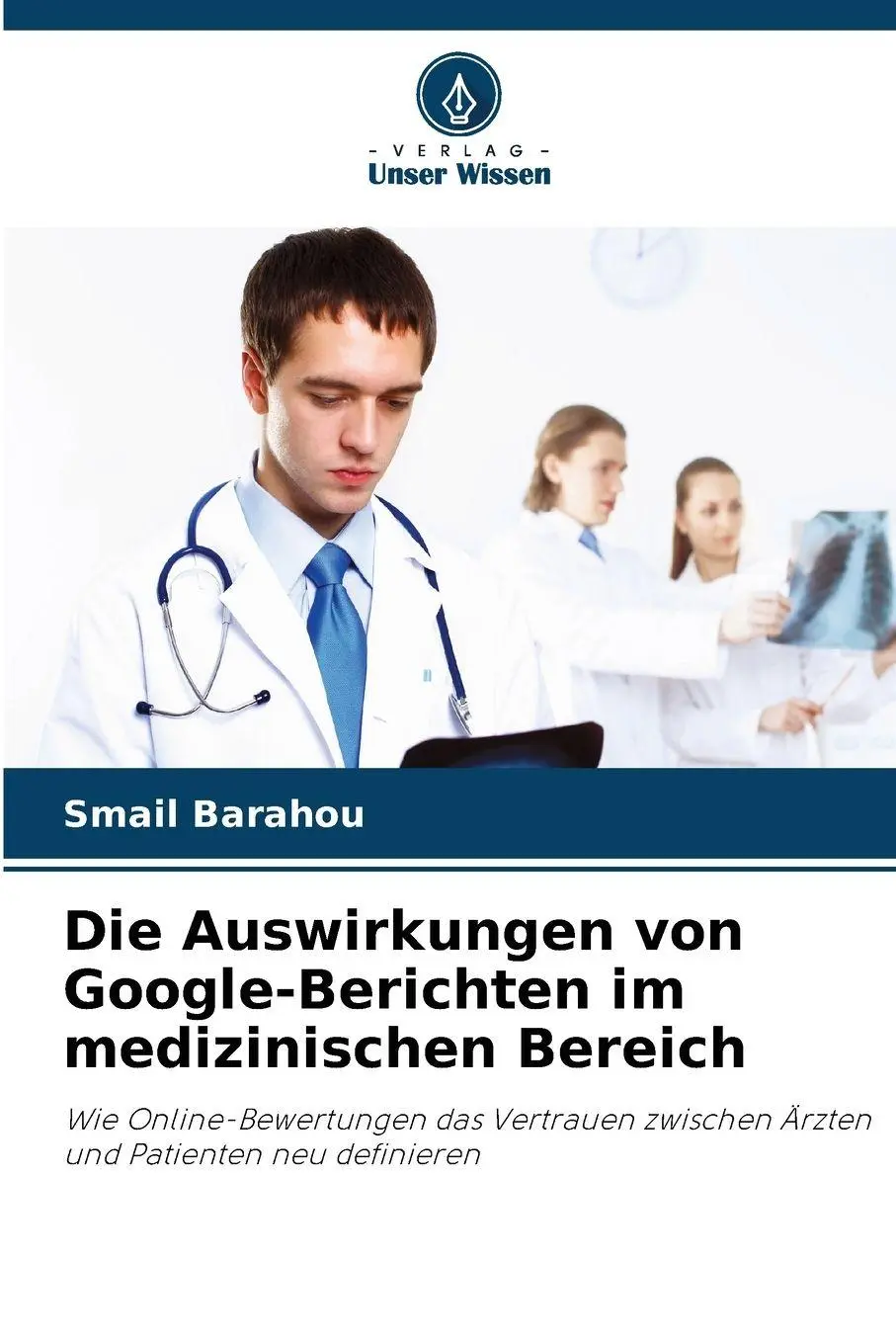 Cover: 9786209408397 | Die Auswirkungen von Google-Berichten im medizinischen Bereich | Buch