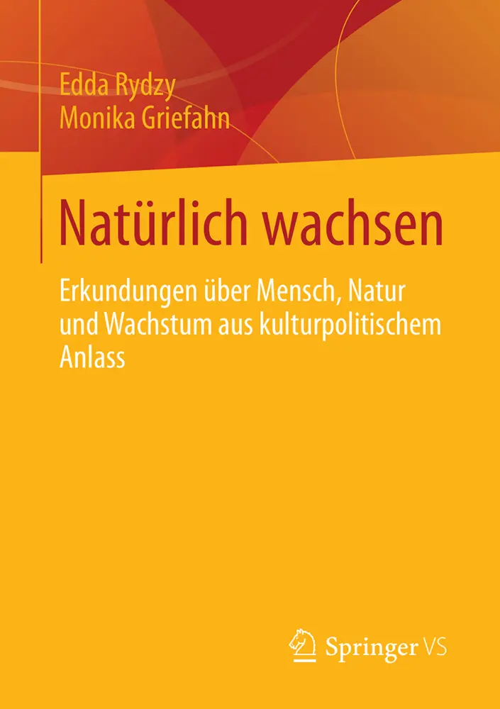 Cover: 9783658028497 | Natürlich wachsen | Edda Rydzy (u. a.) | Taschenbuch | xi | Deutsch