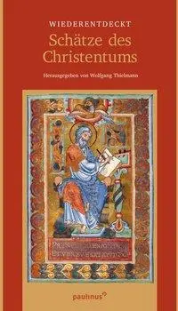 Cover: 9783790218497 | Wiederentdeckt | Schätze des Christentums | Wolfgang Thielmann | Buch