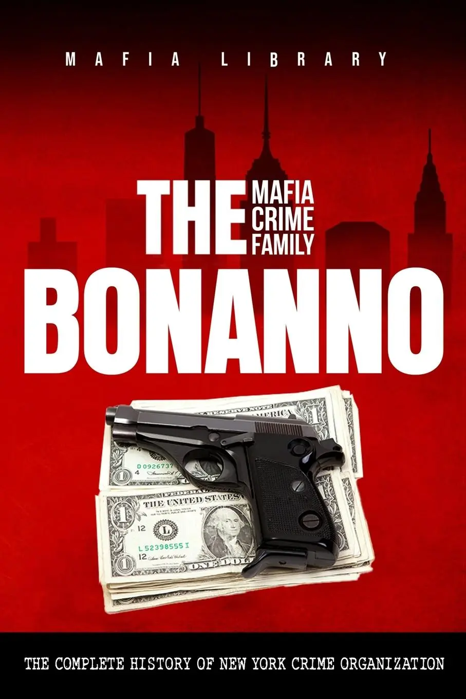Cover: 9781739258597 | The Bonanno Mafia Crime Family | Mafia Library | Taschenbuch | 2024