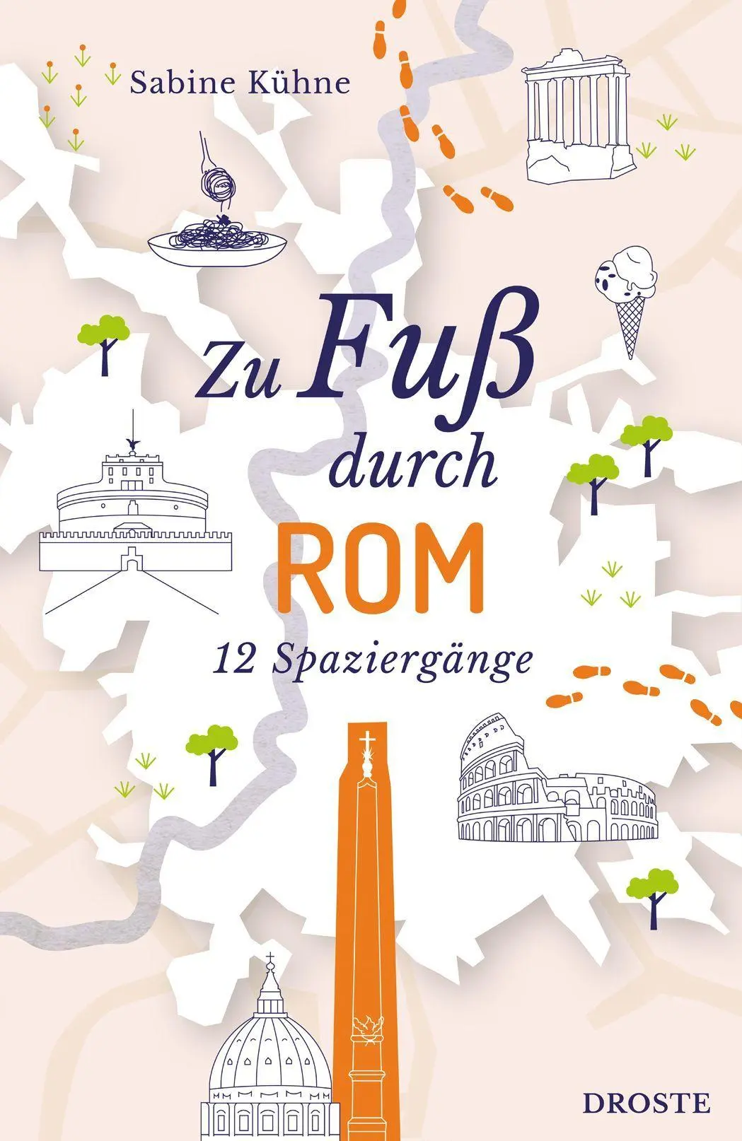 Cover: 9783770028597 | Zu Fuß durch Rom | Sabine Kühne | Taschenbuch | 168 S. | Deutsch