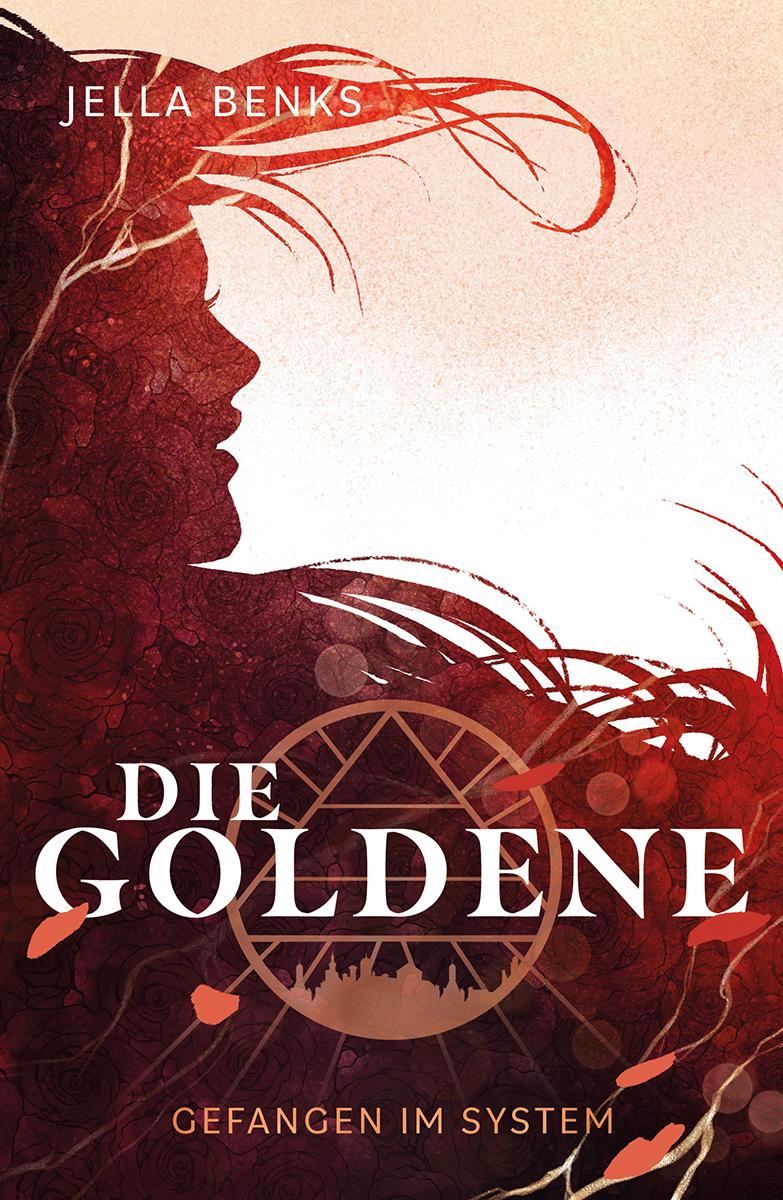 Cover: 9783969668597 | Die Goldene - Gefangen im System | Jella Benks | Taschenbuch | 318 S.