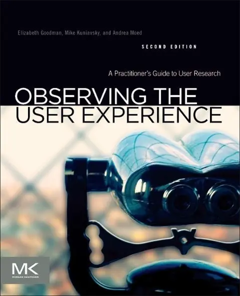 Cover: 9780123848697 | Observing the User Experience | Elizabeth Goodman (u. a.) | Buch