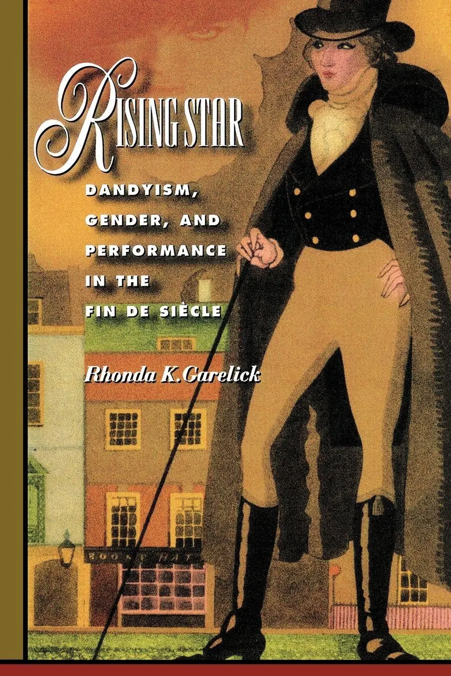 Cover: 9780691048697 | Rising Star | Dandyism, Gender, and Performance in the Fin de Siècle