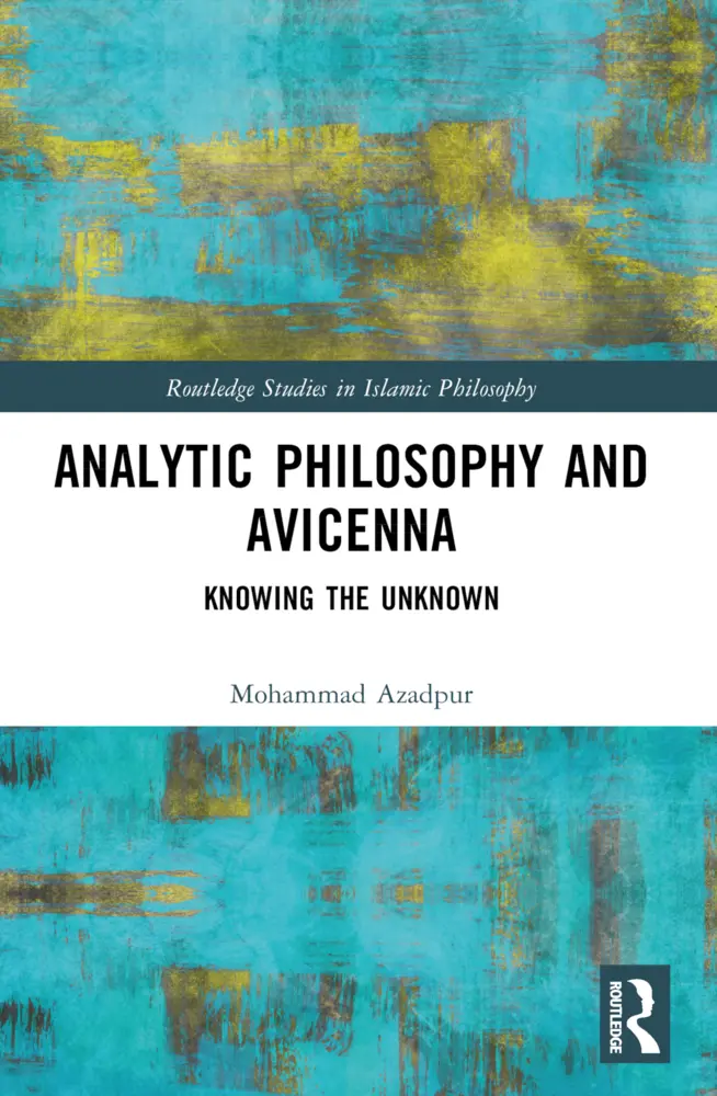 Cover: 9781032048697 | Analytic Philosophy and Avicenna | Knowing the Unknown | Azadpur