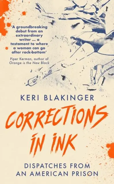 Cover: 9781785788697 | Corrections in Ink | Dispatches from an American Prison | Blakinger