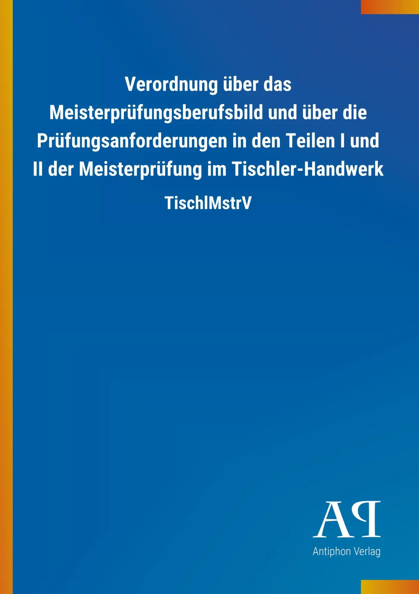 Cover: 9783731408697 | Verordnung über das Meisterprüfungsberufsbild und über die...