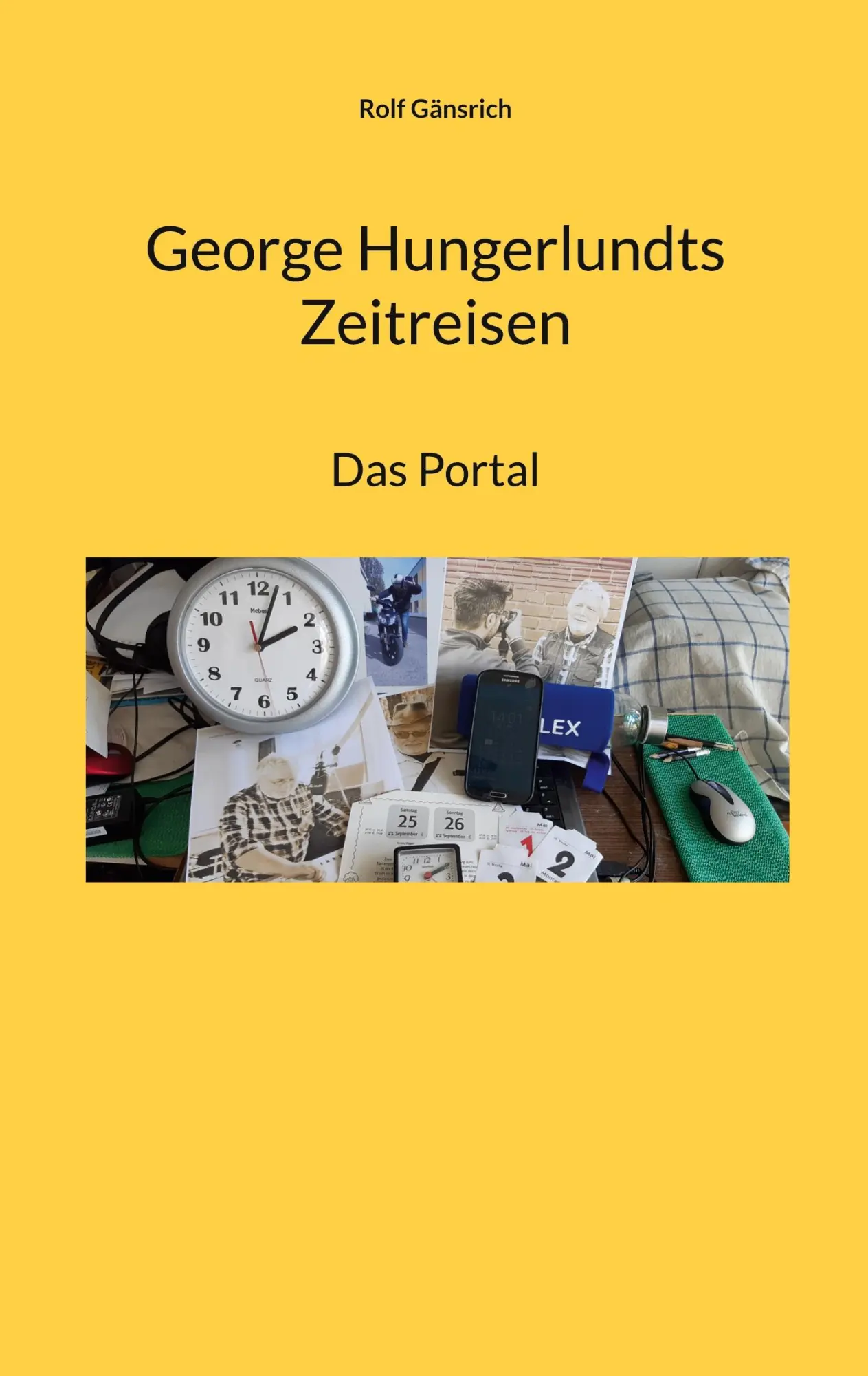George Hungerlundts Zeitreisen: Das Portal