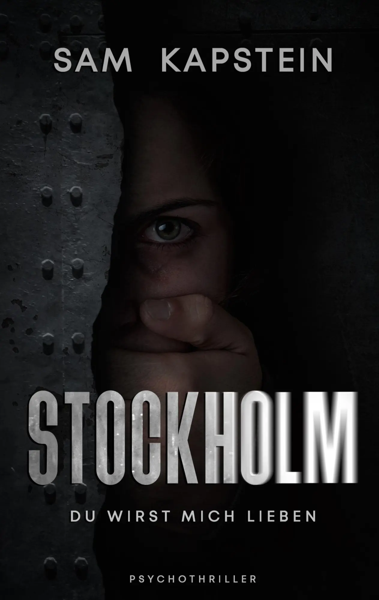 Cover: 9783844818697 | Stockholm | Du wirst mich lieben | Sam Kapstein | Taschenbuch | 214 S.