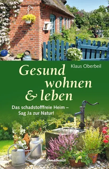 Cover: 9783850688697 | Gesund wohnen &amp; leben | Das schadstofffreie Heim - sag Ja zur Natur!
