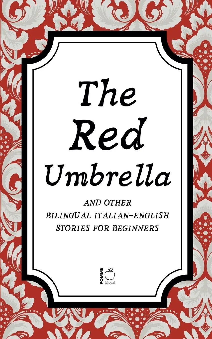 Cover: 9798230718697 | The Red Umbrella And Other Bilingual Italian-English Stories For...