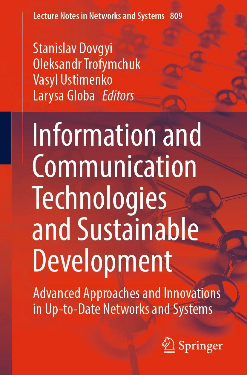 Information and Communication Technologies and Sustainable Development: Advanced Approaches and Innovations in Up-to-Date Networks and Systems (Lecture Notes in Networks and Systems, 809, Band 809)