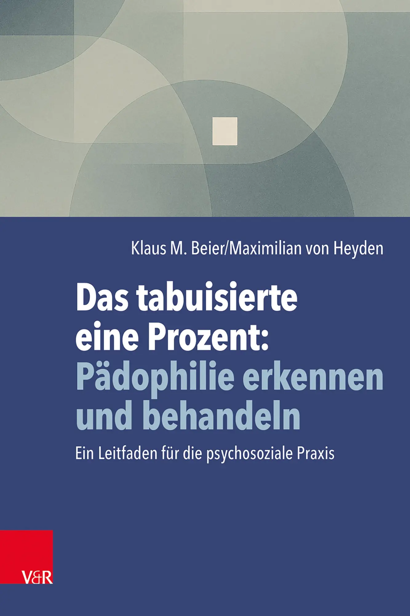 Cover: 9783525408797 | Das tabuisierte eine Prozent: Pädophilie erkennen und behandeln | Buch