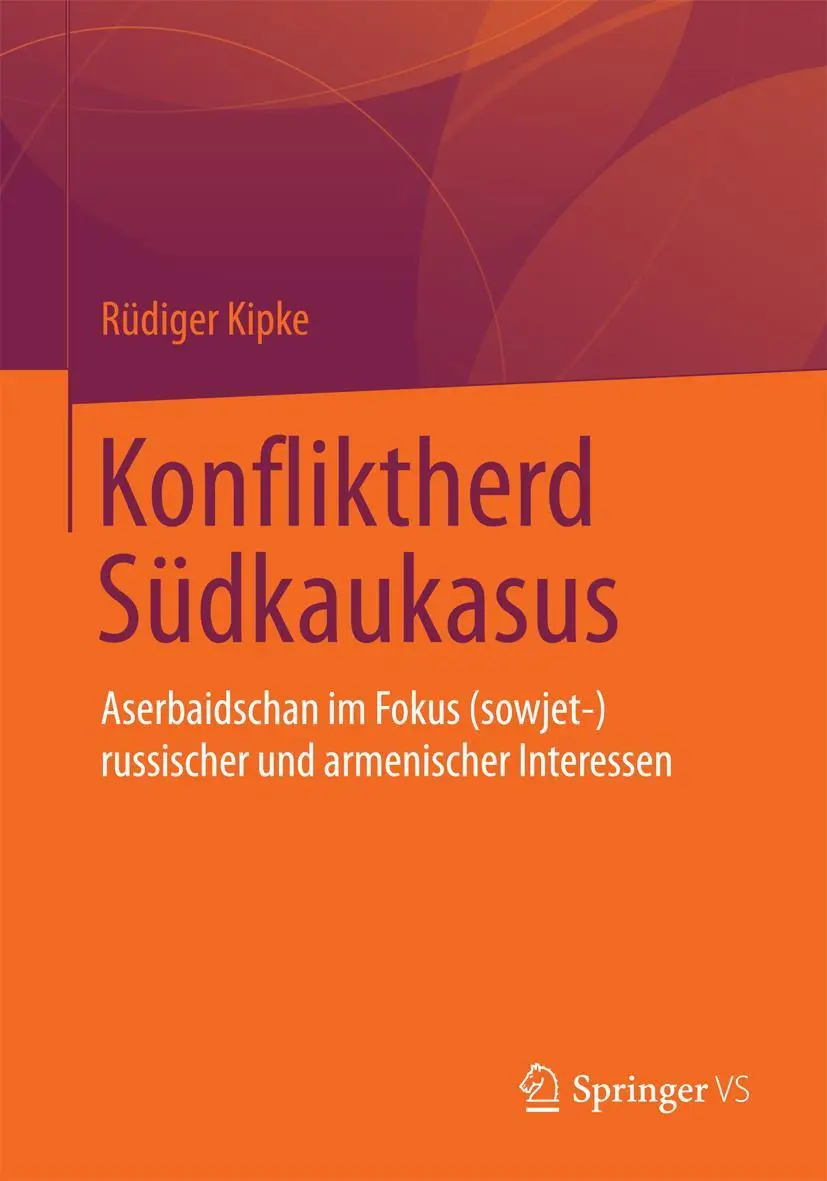 Cover: 9783658098797 | Konfliktherd Südkaukasus | Rüdiger Kipke | Taschenbuch | viii | 2015