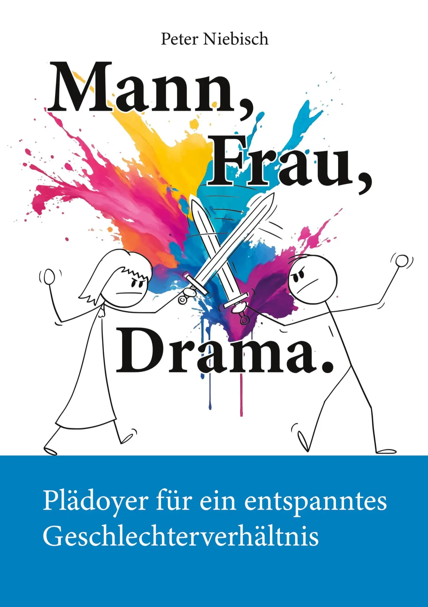 Cover: 9783695178797 | Mann, Frau, Drama. | Peter Niebisch | Taschenbuch | 124 S. | Deutsch