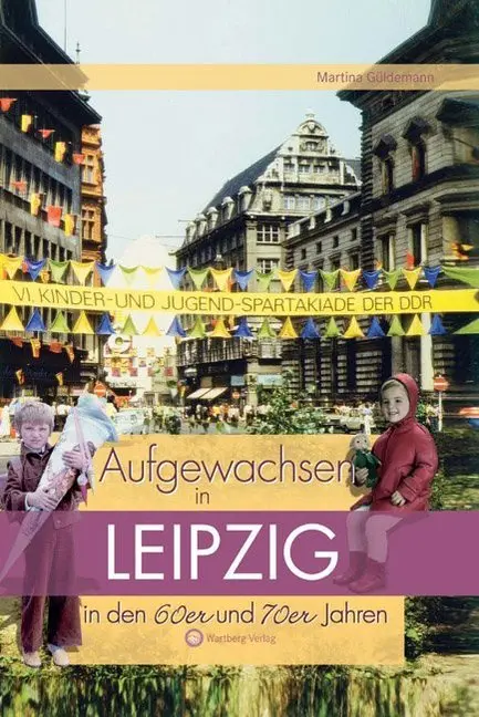 Cover: 9783831318797 | Aufgewachsen in Leipzig in den 60er &amp; 70er Jahren | Martina Güldemann
