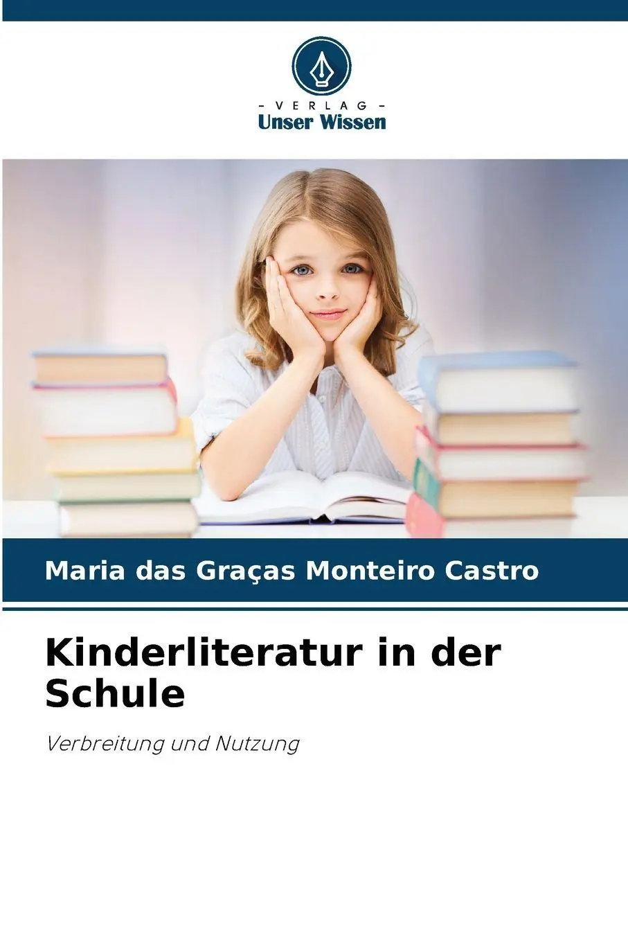 Cover: 9786209158797 | Kinderliteratur in der Schule | Verbreitung und Nutzung | Castro