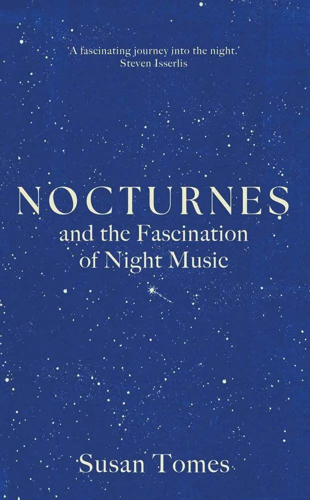 Cover: 9780300278897 | Nocturnes | and the Fascination of Night Music | Susan Tomes | Buch