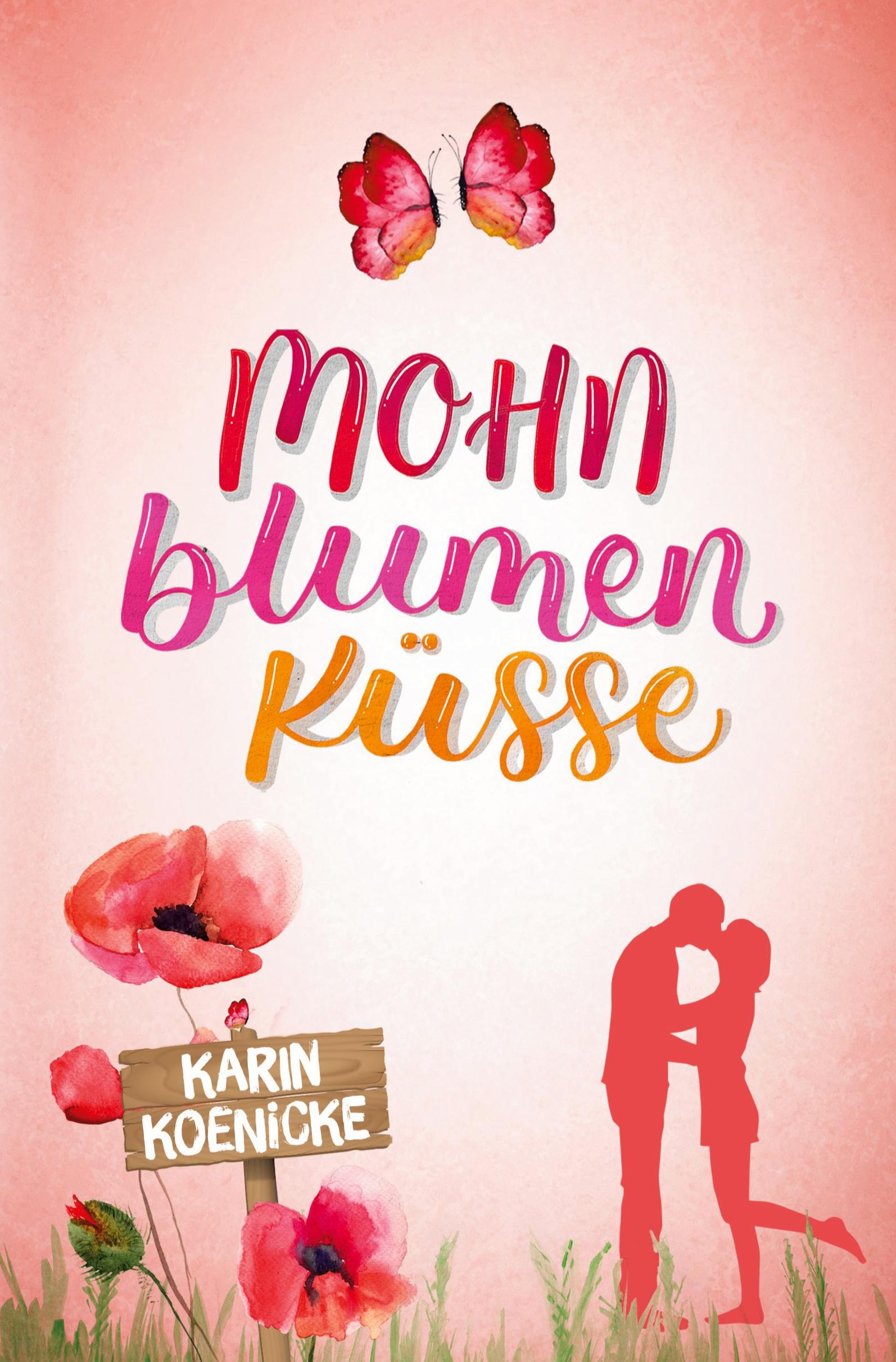 Cover: 9783757918897 | Mohnblumenküsse | Karin Koenicke | Taschenbuch | 308 S. | Deutsch