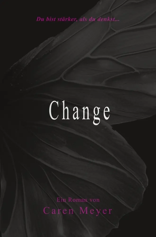Cover: 9783759208897 | Change | Du bist stärker, als du denkst... | Caren Meyer | Taschenbuch
