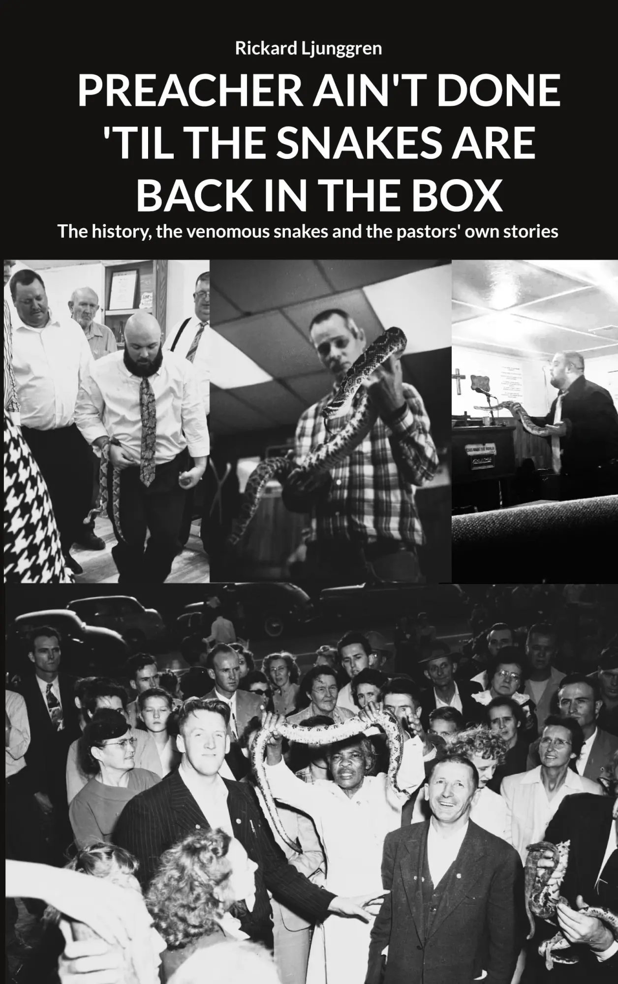Cover: 9789180808897 | PREACHER AIN'T DONE 'TIL THE SNAKES ARE BACK IN THE BOX | Ljunggren