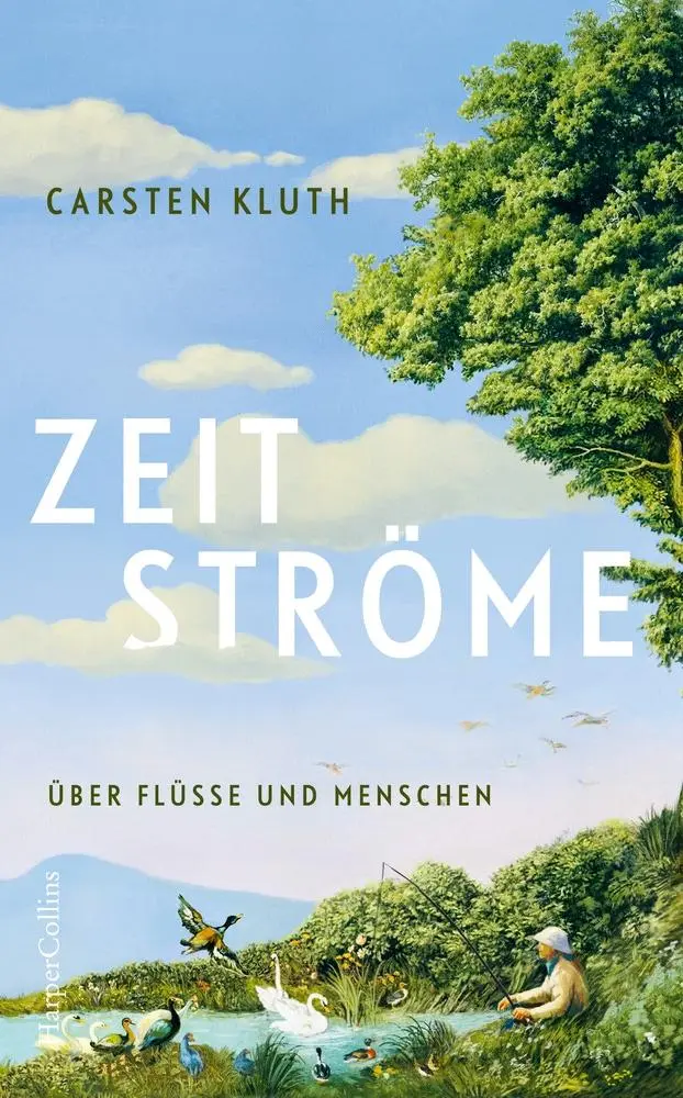 Cover: 9783365008997 | Zeitströme. Über Flüsse und Menschen | Carsten Kluth | Buch | 416 S.
