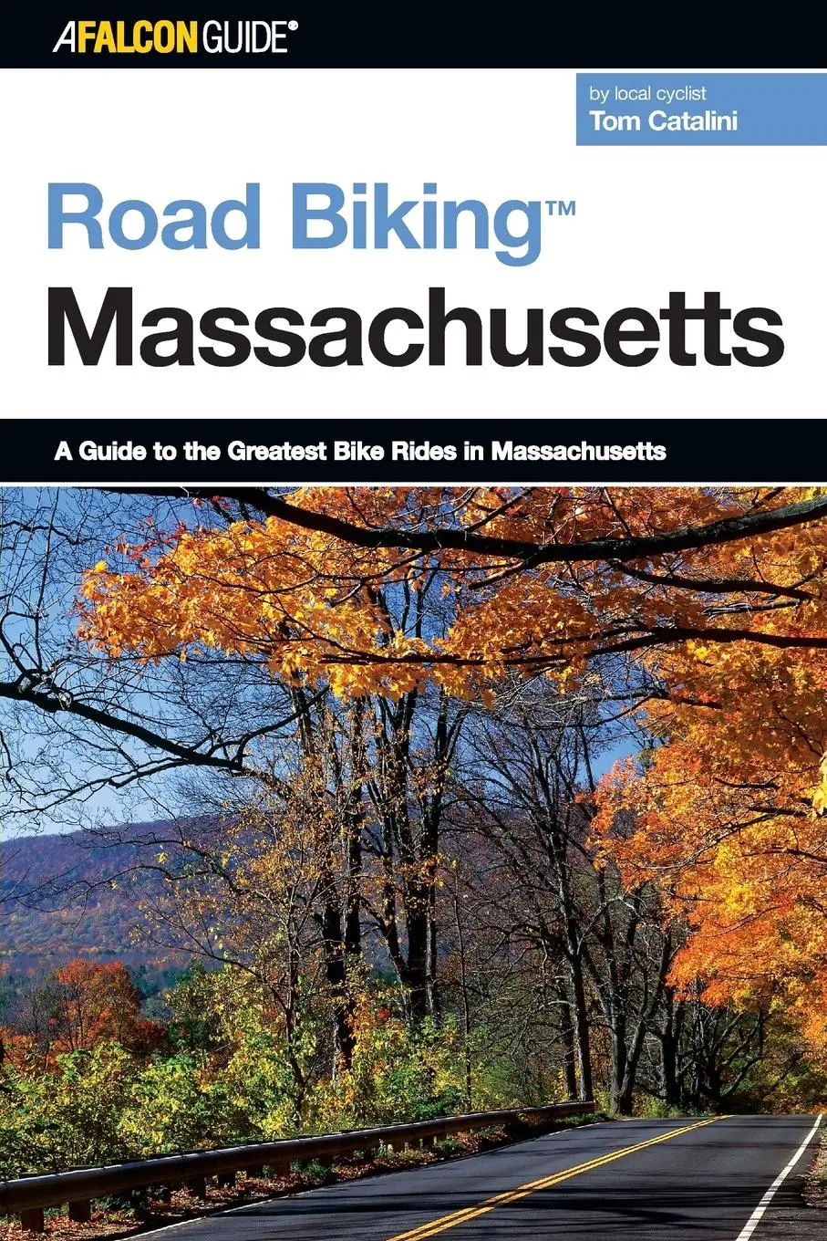 Cover: 9780762739097 | Road Biking(TM) Massachusetts | Tom Catalini | Taschenbuch | Englisch