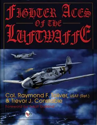 Cover: 9780887409097 | Fighter Aces of the Luftwaffe | Ray Toliver (u. a.) | Buch | Englisch