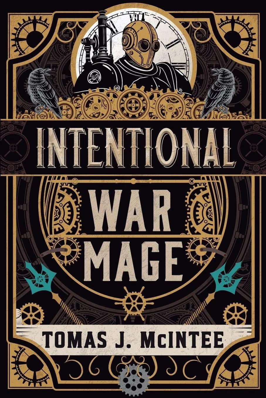 Cover: 9781039489097 | Intentional War Mage | A Steampunk Military Fantasy | Tomas J. Mcintee
