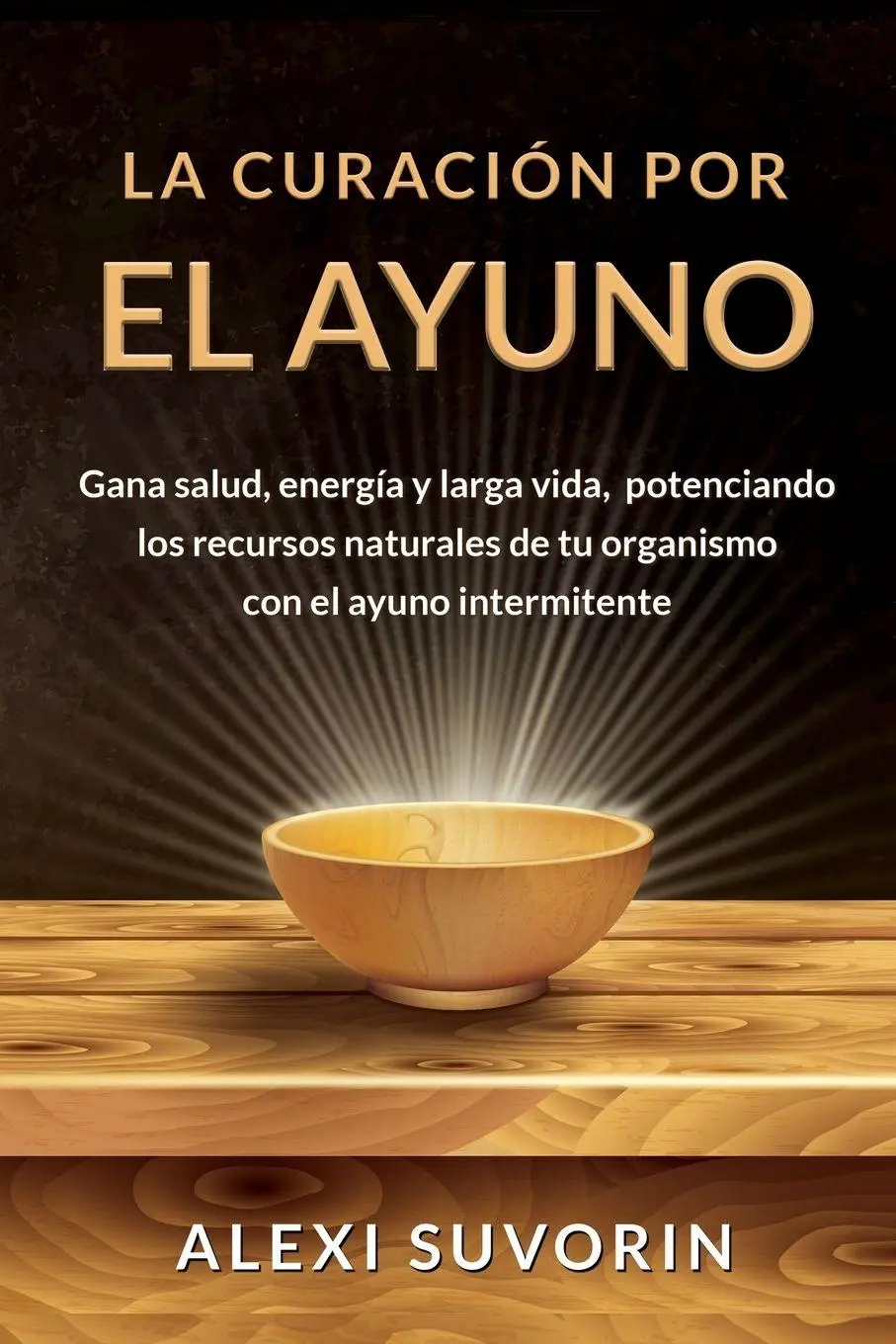 Cover: 9781777349097 | La Curación por el Ayuno | Alexi Suvorin | Taschenbuch | Spanisch