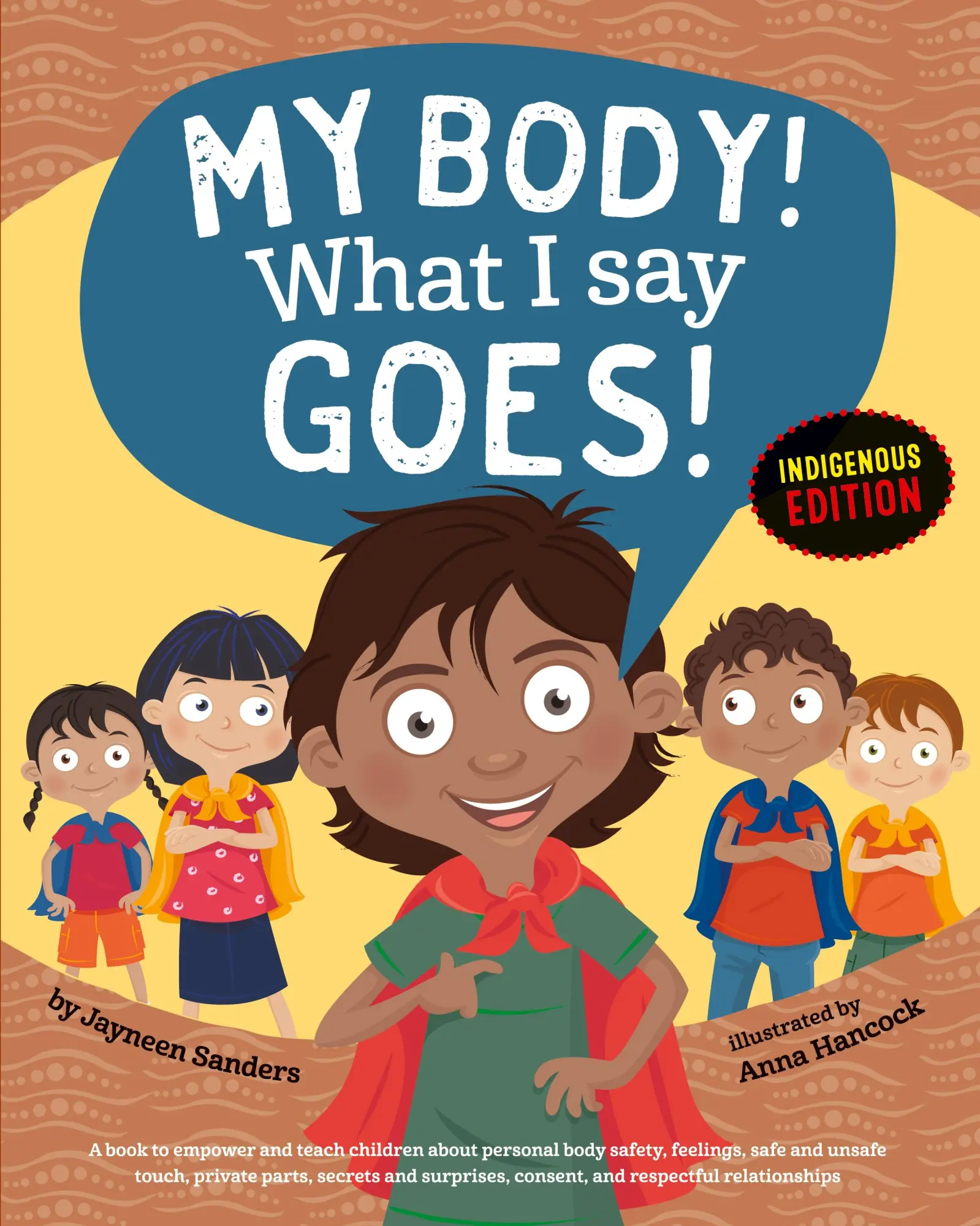 Cover: 9781925089097 | My Body! What I Say Goes! Indigenous Edition | Jayneen Sanders | Buch