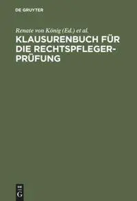 Cover: 9783110159097 | Klausurenbuch für die Rechtspflegerprüfung | König (u. a.) | Buch