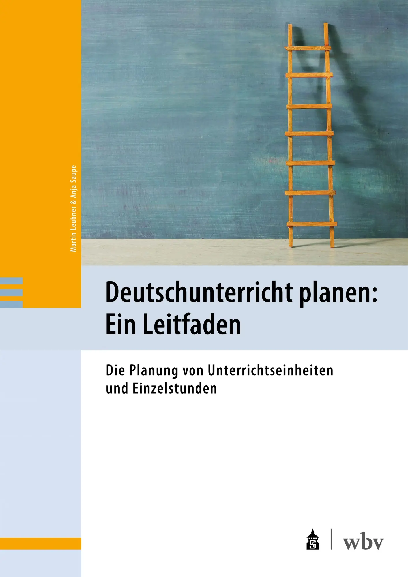 Cover: 9783763979097 | Deutschunterricht planen: Ein Leitfaden | Martin Leubner (u. a.)