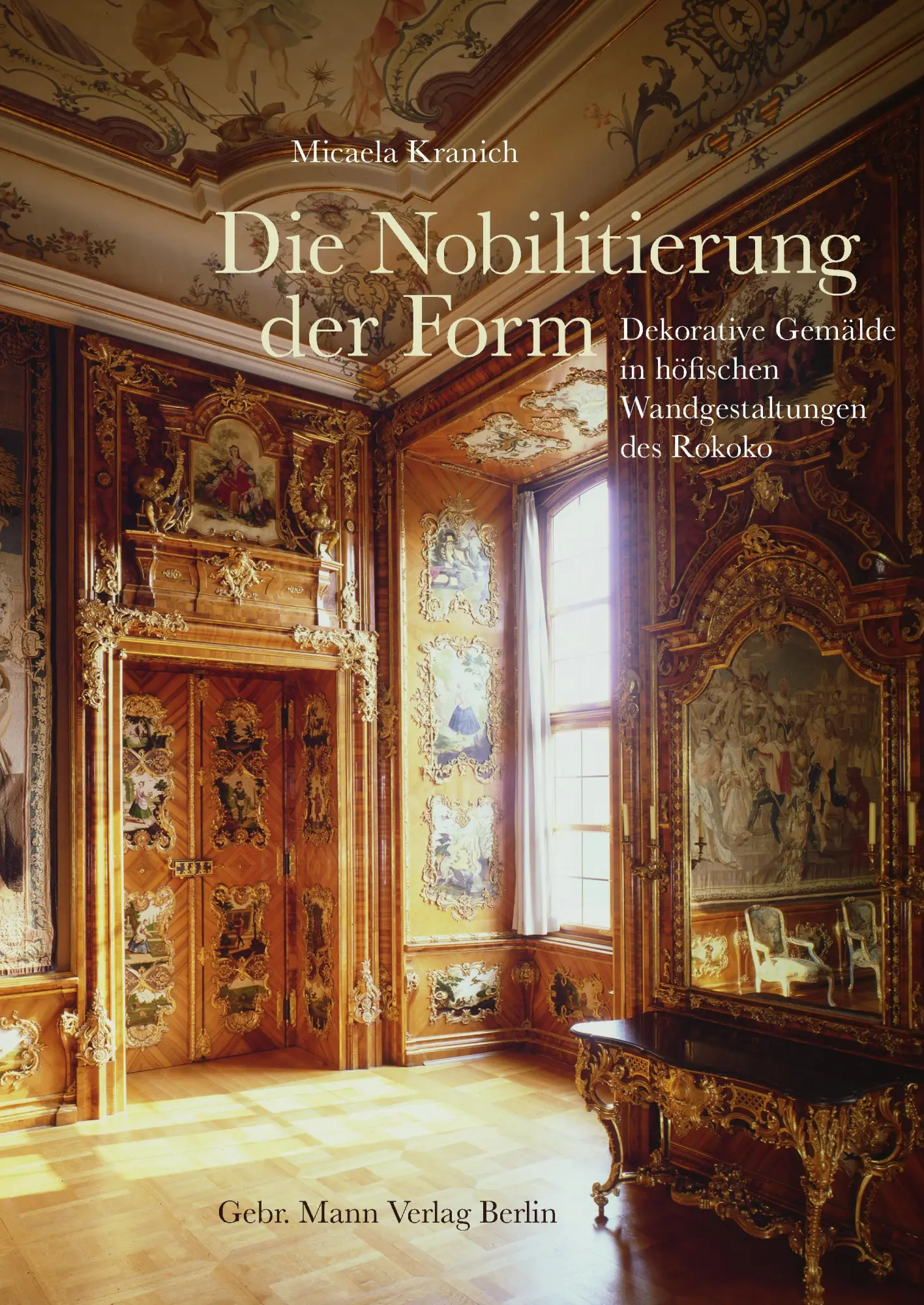 Cover: 9783786129097 | Die Nobilitierung der Form | Micaela Kranich | Buch | 448 S. | Deutsch