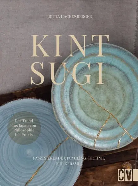 Cover: 9783838839097 | Kintsugi - Reparieren mit Gold | Britta Hackenberger | Buch | 144 S.