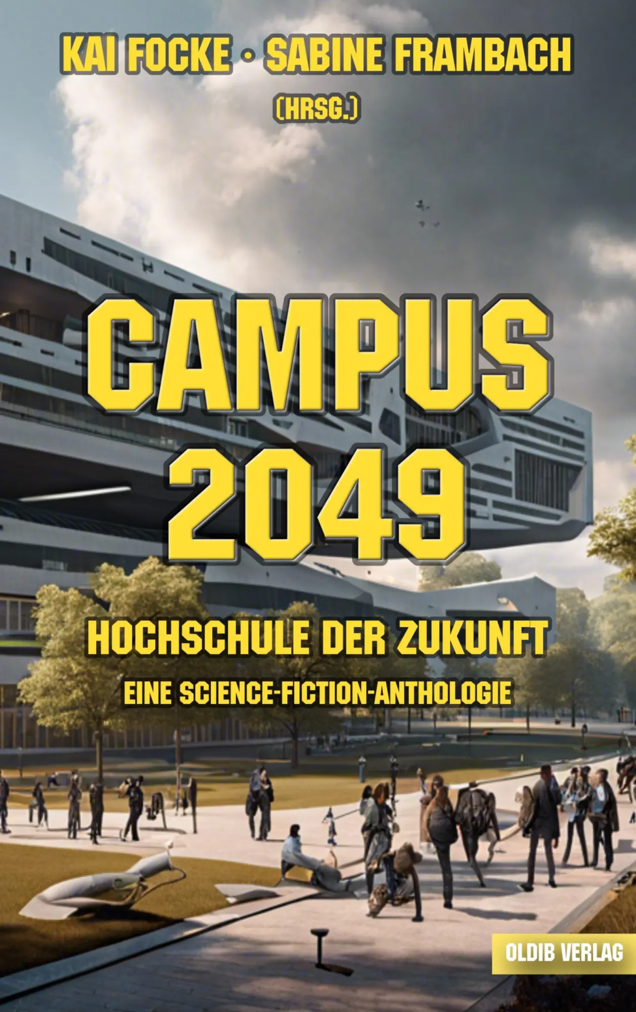 Cover: 9783910869097 | Campus 2049 | Hochschule der Zukunft. Eine Science-Fiction-Anthologie