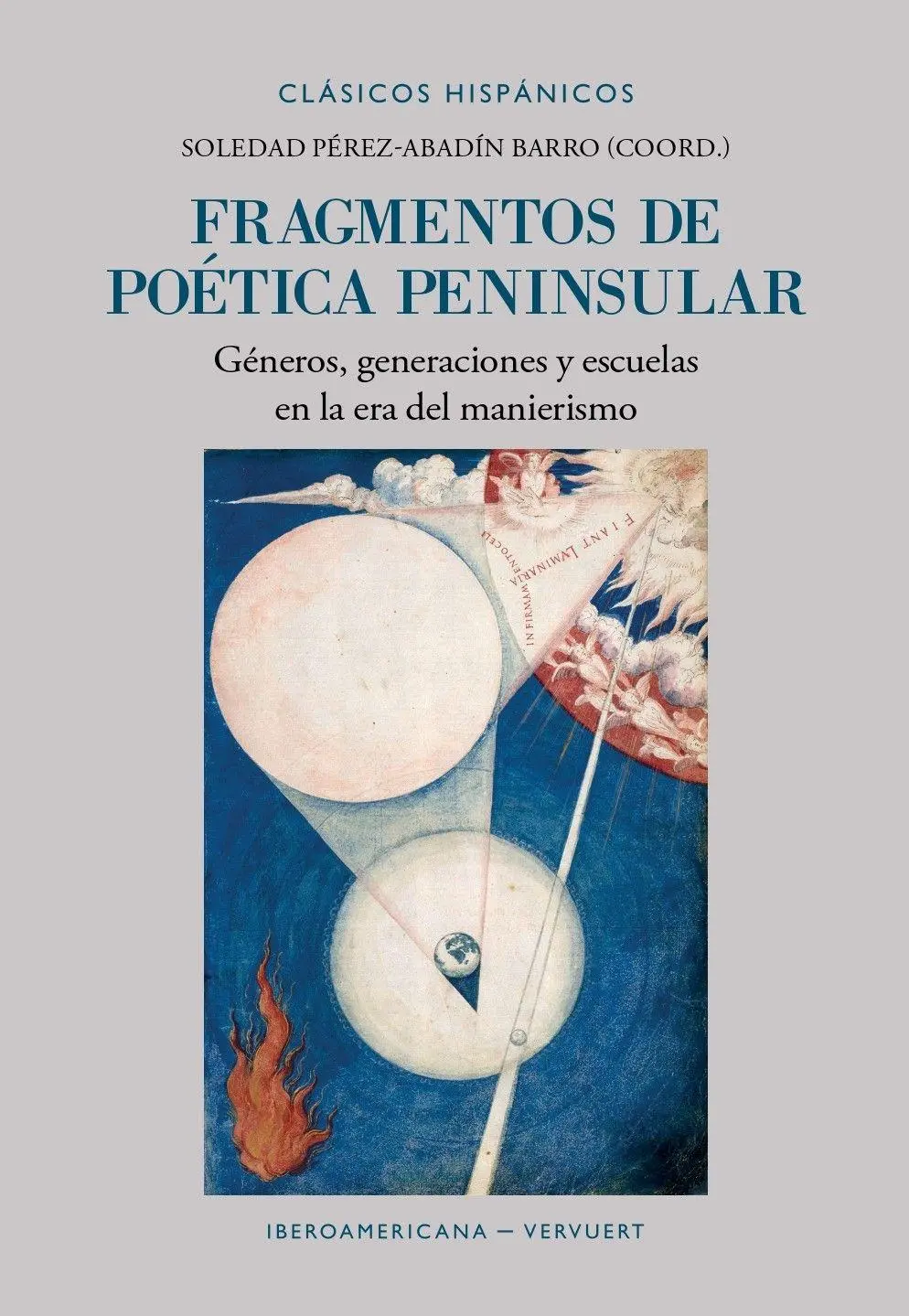Fragmentos de poética peninsular : géneros, generaciones y escuelas en la era del manierismo