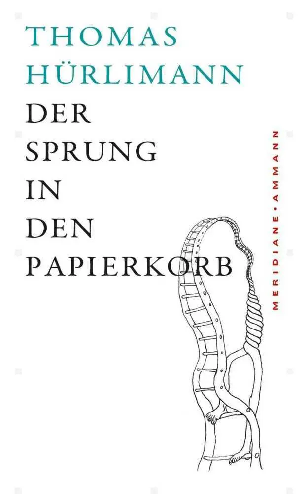 Cover: 9783100319197 | Der Sprung in den Papierkorb | Thomas Hürlimann | Buch | 144 S. | 2008