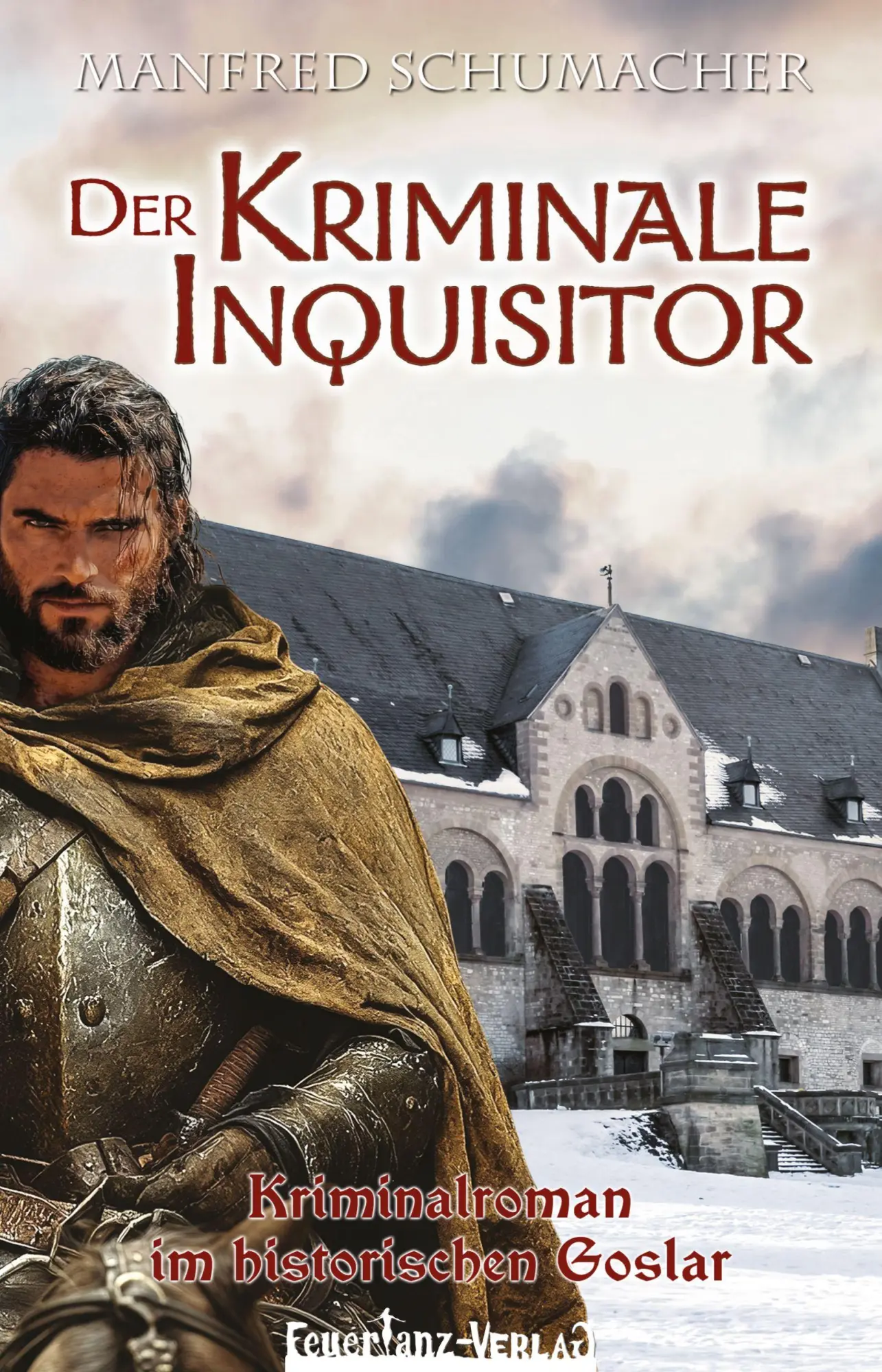 Cover: 9783910619197 | Der Kriminale Inquisitor | Kriminalroman im historischen Goslar | Buch