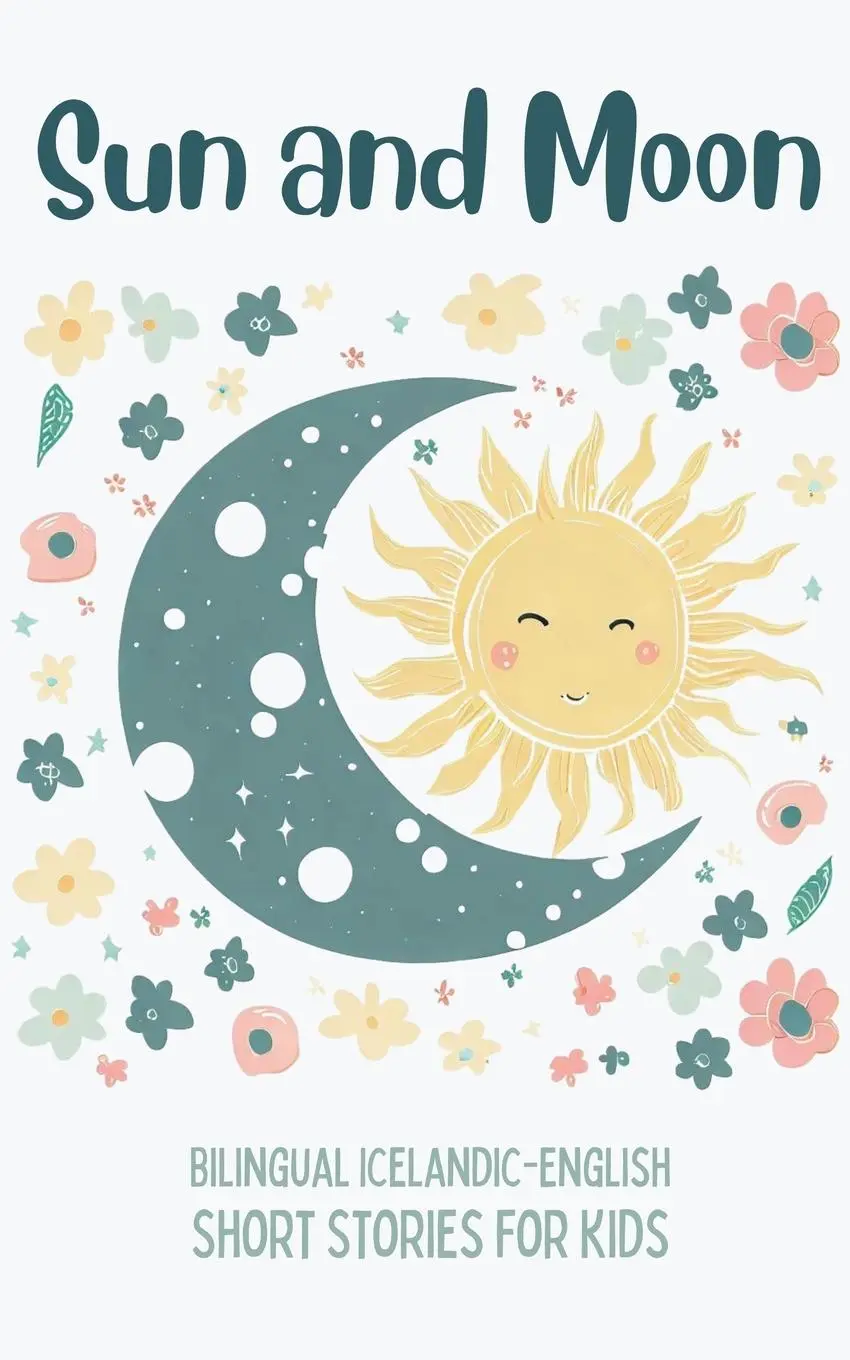 Cover: 9798223429197 | Sun and Moon | Bilingual Icelandic-English Short Stories for Kids