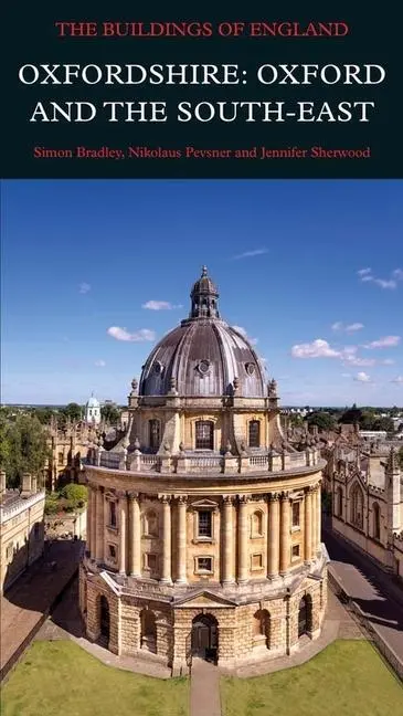 Cover: 9780300209297 | Oxfordshire: Oxford and the South–East | Simon Bradley (u. a.) | 2023