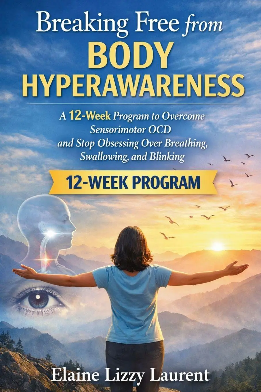 Cover: 9781764529297 | Breaking Free from Body Hyperawareness | Elaine Lizzy Laurent | Buch