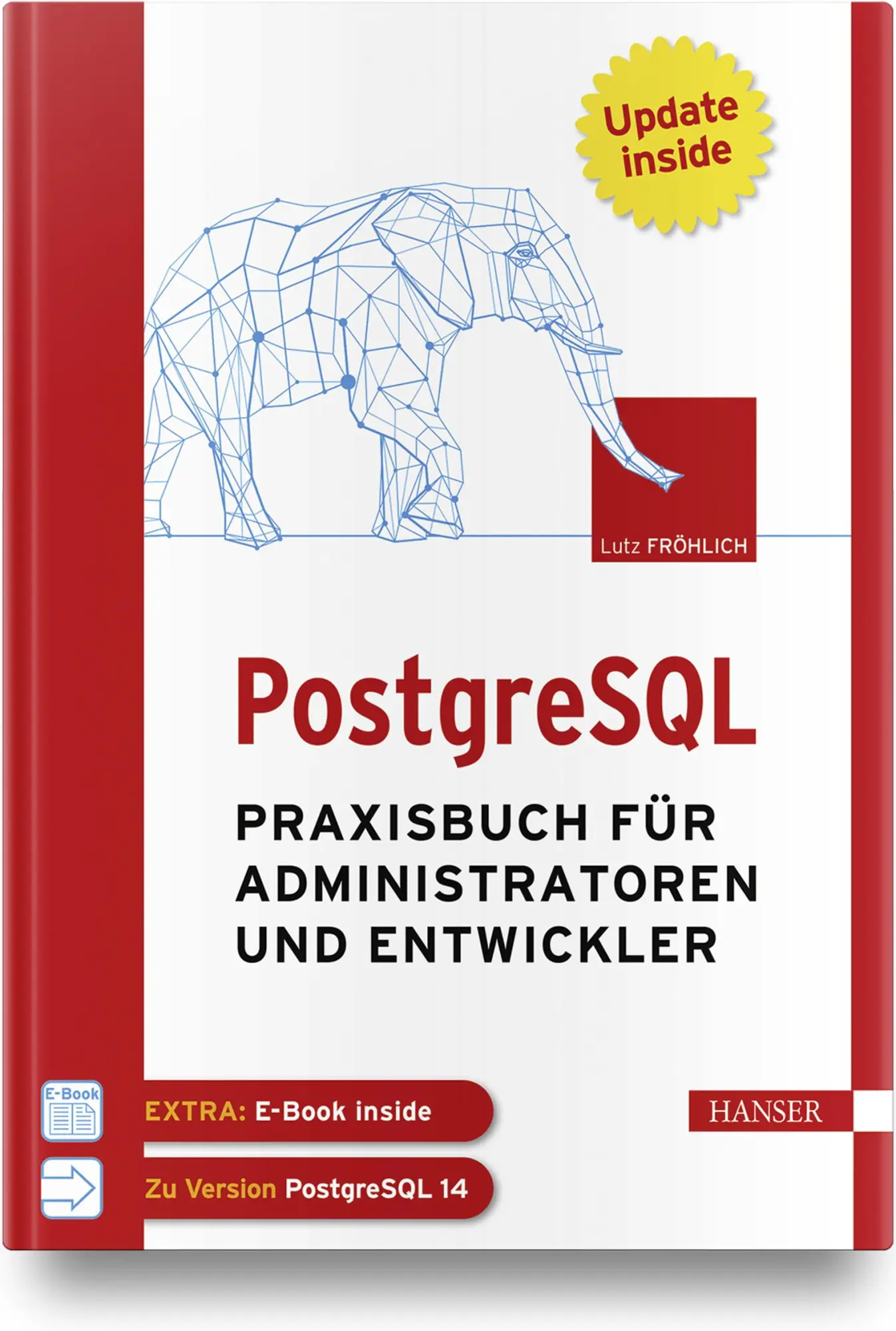 Cover: 9783446469297 | PostgreSQL | Praxisbuch für Administratoren und Entwickler | Fröhlich Cover: 9783446469297 | PostgreSQL | Praxisbuch für Administratoren und Entwickler | Fröhlich