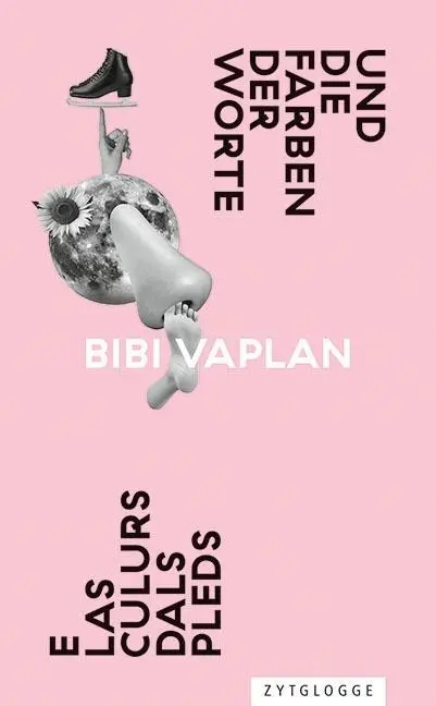 Cover: 9783729609297 | E las culurs dals pleds - Und die Farben der Worte | Bibi Vaplan